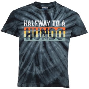 Funny 50th Birthday Gag Halfway To 100 Halfway To A Hundo Kids Tie-Dye T-Shirt