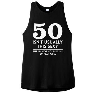 Funny 50th Birthday Humor 50 Isnt Usually This Y Joke Ladies PosiCharge Tri-Blend Wicking Tank