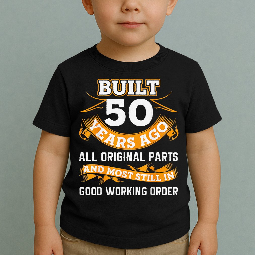 Funny 50th Birthday Shirts 50 Years Old Gifts Toddler T-Shirt