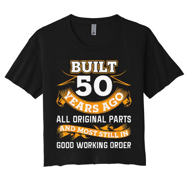 Funny 50th Birthday Shirts 50 Years Old Gifts Crop Top