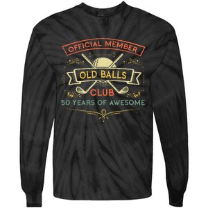 Funny 50th Birthday Old Balls Club 50 Year Old Golfer Tie-Dye Long Sleeve Shirt