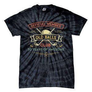 Funny 50th Birthday Old Balls Club 50 Year Old Golfer Tie-Dye T-Shirt