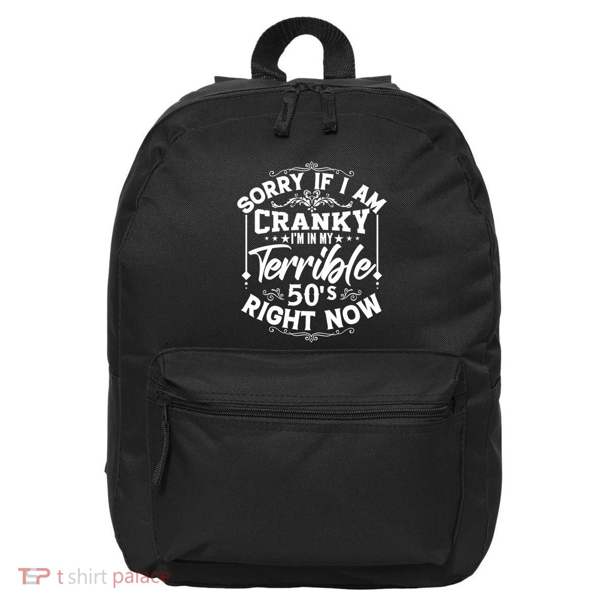 Funny 50th Birthday Slogan 16 in Basic Backpack