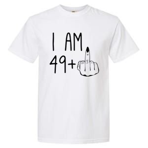 Funny 50th Birthday Women Girl: I Am 49 Plus 1 Middle Finger Garment-Dyed Heavyweight T-Shirt