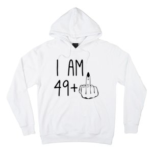 Funny 50th Birthday Women Girl: I Am 49 Plus 1 Middle Finger Hoodie