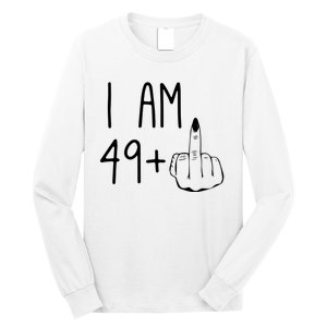 Funny 50th Birthday Women Girl: I Am 49 Plus 1 Middle Finger Long Sleeve Shirt