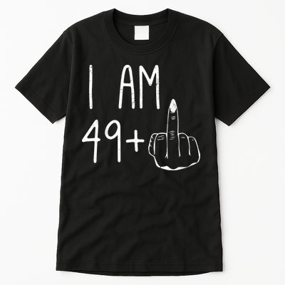 Funny 50th Birthday Women Girl: I Am 49 Plus 1 Middle Finger Tall T-Shirt