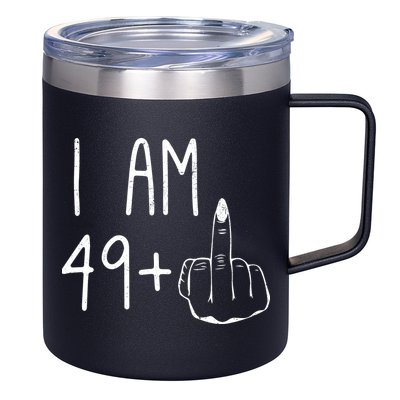 Funny 50th Birthday Women Girl: I Am 49 Plus 1 Middle Finger 12oz Stainless Steel Coffee Mug