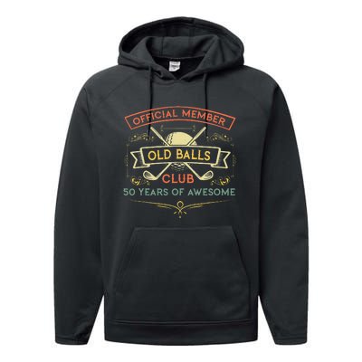 Funny 50th Birthday Old Balls Club 50 Year Old Golfer Performance Fleece Hoodie