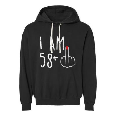 Funny 59th Birthday Gift For Women I Am 58 Plus 1 Middle Finger For A 59 Garment-Dyed Fleece Hoodie