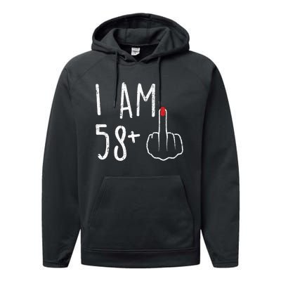 Funny 59th Birthday Gift For Women I Am 58 Plus 1 Middle Finger For A 59 Performance Fleece Hoodie