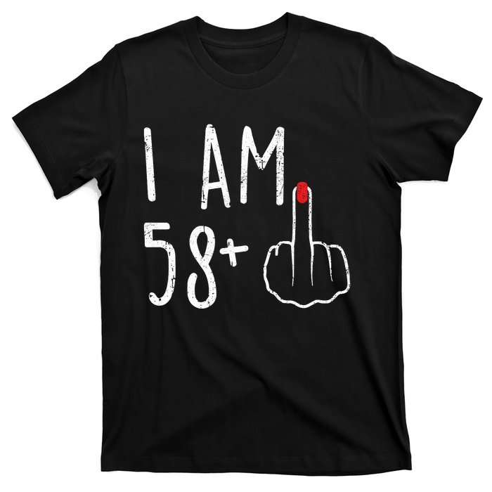 Funny 59th Birthday Gift For Women I Am 58 Plus 1 Middle Finger For A 59 T-Shirt