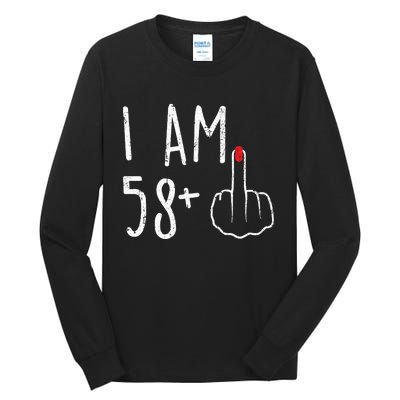 Funny 59th Birthday Gift For Women I Am 58 Plus 1 Middle Finger For A 59 Tall Long Sleeve T-Shirt