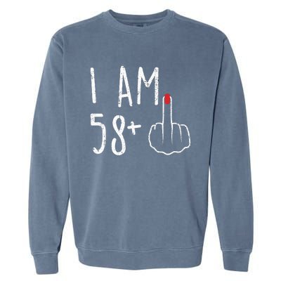 Funny 59th Birthday Gift For Women I Am 58 Plus 1 Middle Finger For A 59 Garment-Dyed Sweatshirt