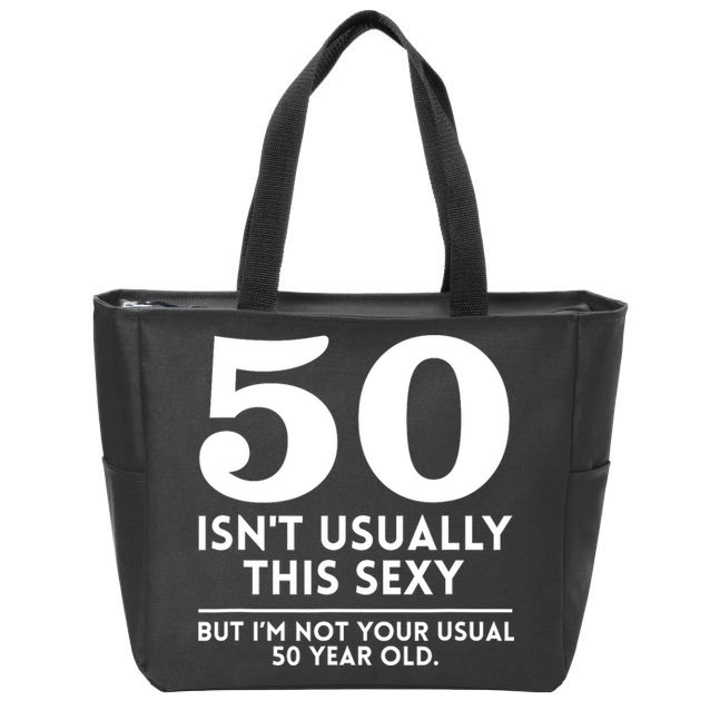 Funny 50th Birthday Humor 50 Isnt Usually This Sexy Joke Zip Tote Bag