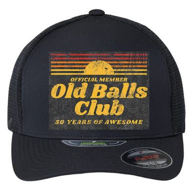 Funny 50th Birthday Old Balls Club 50 Years Of Awesome Flexfit Unipanel Trucker Cap