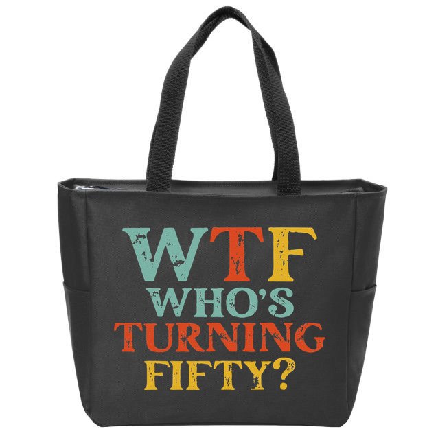 Funny 50th Birthday Party WTF Who's Turning Fifty Vintage Zip Tote Bag