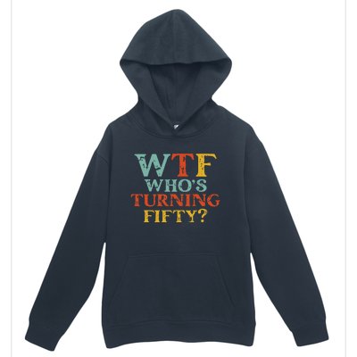 Funny 50th Birthday Party WTF Who's Turning Fifty Vintage Urban Pullover Hoodie