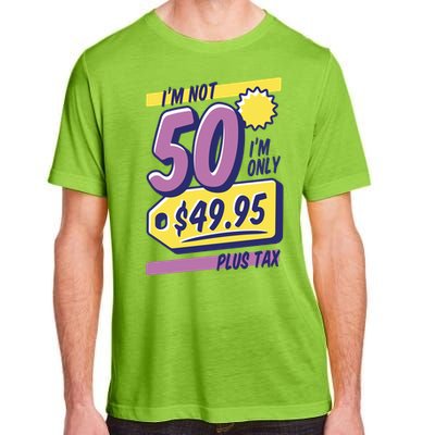 Funny 50th Birthday Plus Tax Adult ChromaSoft Performance T-Shirt