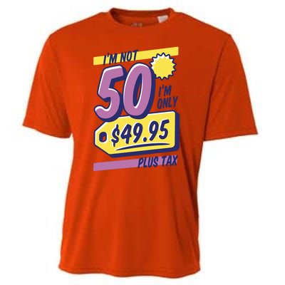 Funny 50th Birthday Plus Tax Cooling Performance Crew T-Shirt