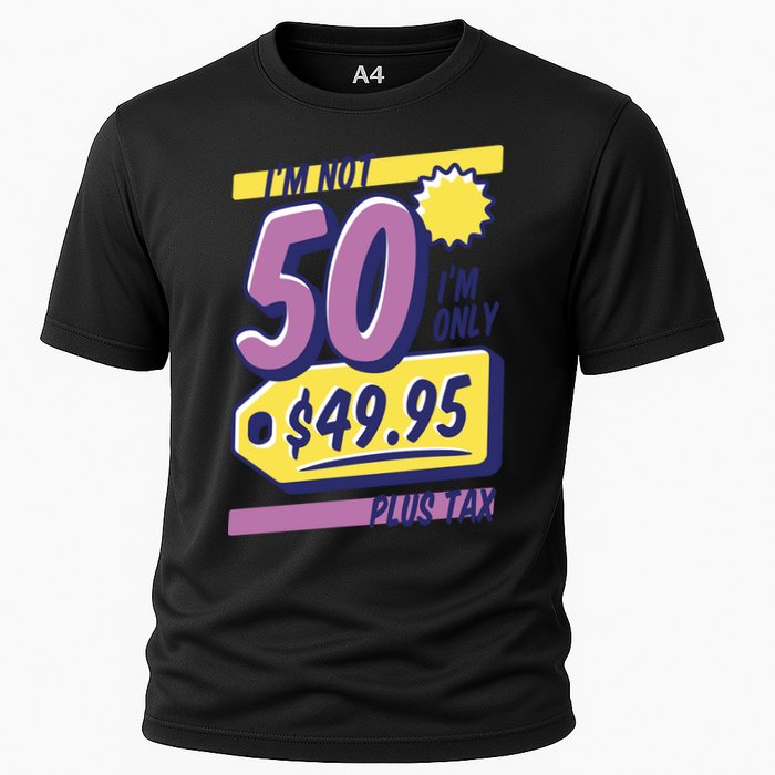 Funny 50th Birthday Plus Tax Cooling Performance Crew T-Shirt