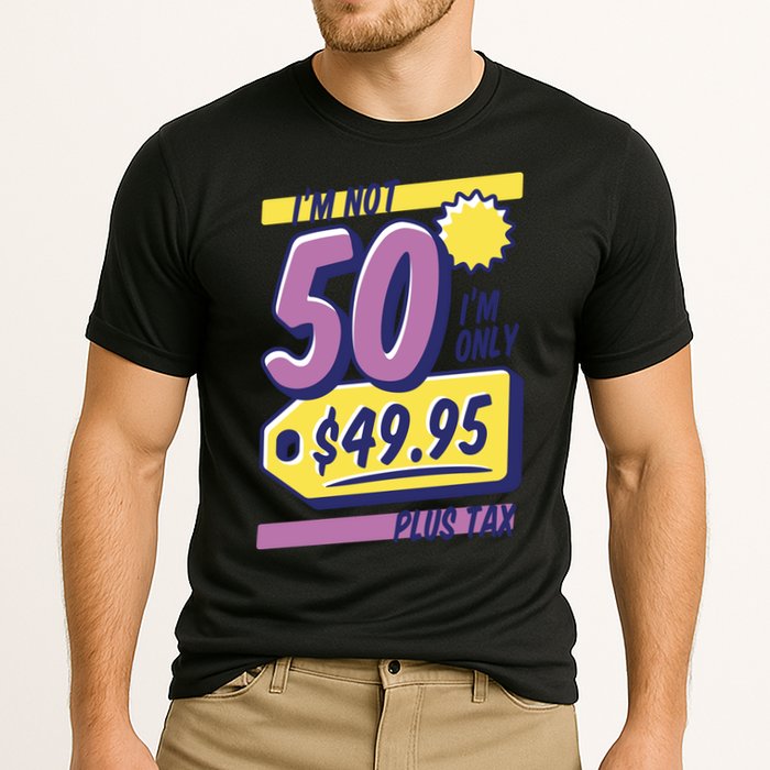Funny 50th Birthday Plus Tax Cooling Performance Crew T-Shirt