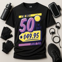 Funny 50th Birthday Plus Tax Cooling Performance Crew T-Shirt