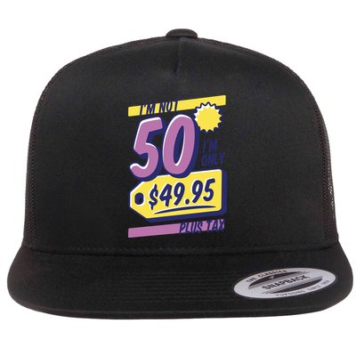 Funny 50th Birthday Plus Tax Flatbill Hat