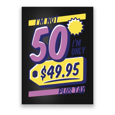 Funny 50th Birthday Plus Tax Poster