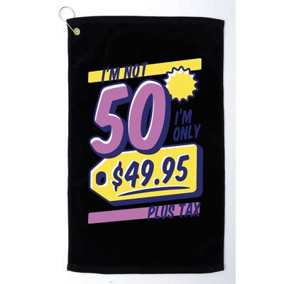 Funny 50th Birthday Plus Tax Golf Towel