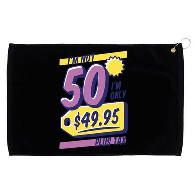 Funny 50th Birthday Plus Tax Grommeted Golf Towel