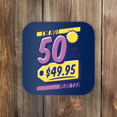 Funny 50th Birthday Plus Tax Coaster