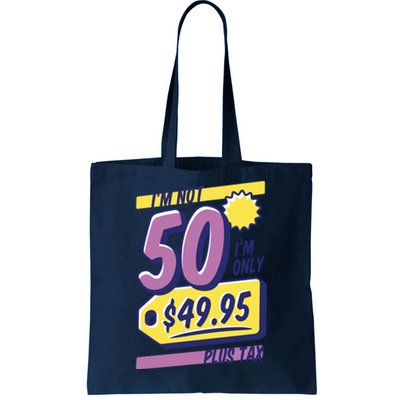 Funny 50th Birthday Plus Tax Tote Bag