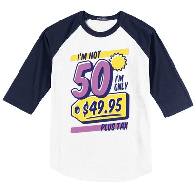 Funny 50th Birthday Plus Tax Baseball Sleeve Shirt