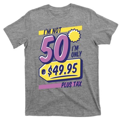 Funny 50th Birthday Plus Tax T-Shirt