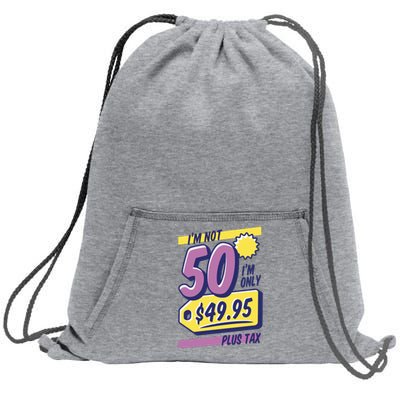 Funny 50th Birthday Plus Tax Sweatshirt Cinch Pack Bag