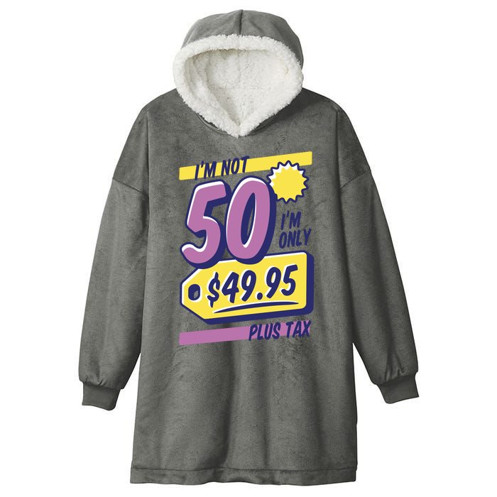 Funny 50th Birthday Plus Tax Hooded Wearable Blanket