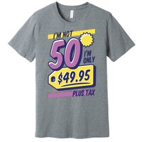 Funny 50th Birthday Plus Tax Premium T-Shirt