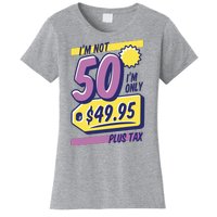 Funny 50th Birthday Plus Tax Women's T-Shirt