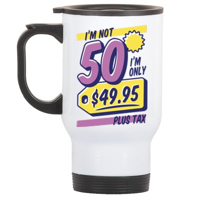 Funny 50th Birthday Plus Tax Stainless Steel Travel Mug