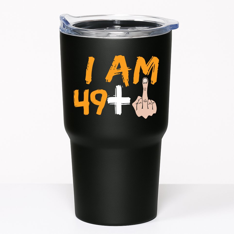 Funny 50th Birthday Gift I Am 49 Plus Middle Finger Tumbler