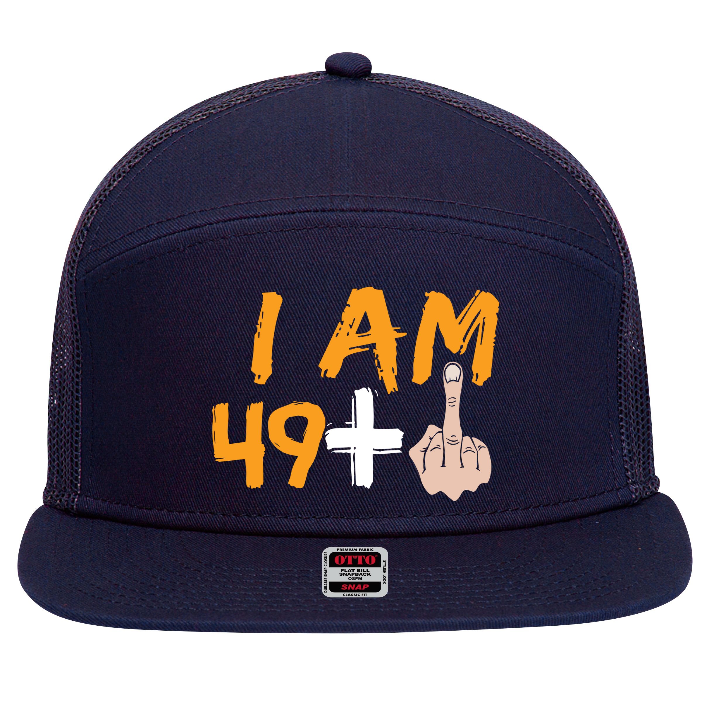 Funny 50th Birthday Gift I Am 49 Plus Middle Finger 7 Panel Mesh Trucker Snapback Hat