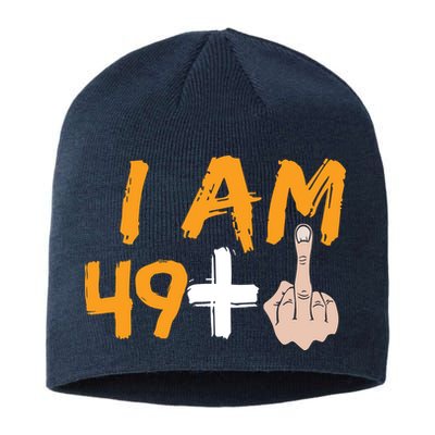 Funny 50th Birthday Gift I Am 49 Plus Middle Finger Sustainable Beanie