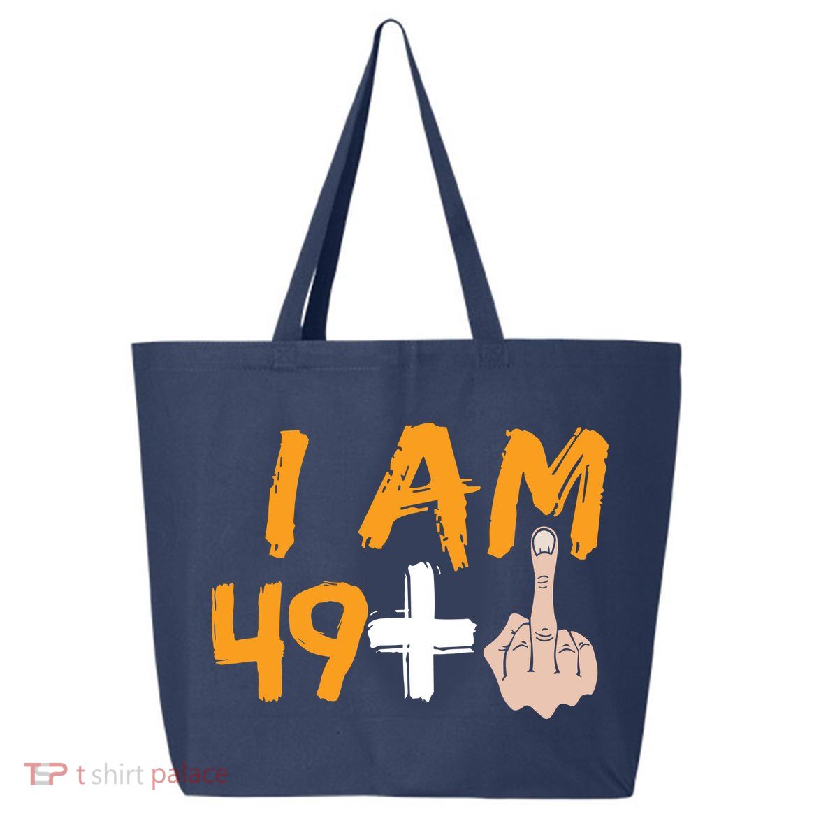 Funny 50th Birthday Gift I Am 49 Plus Middle Finger 25L Jumbo Tote