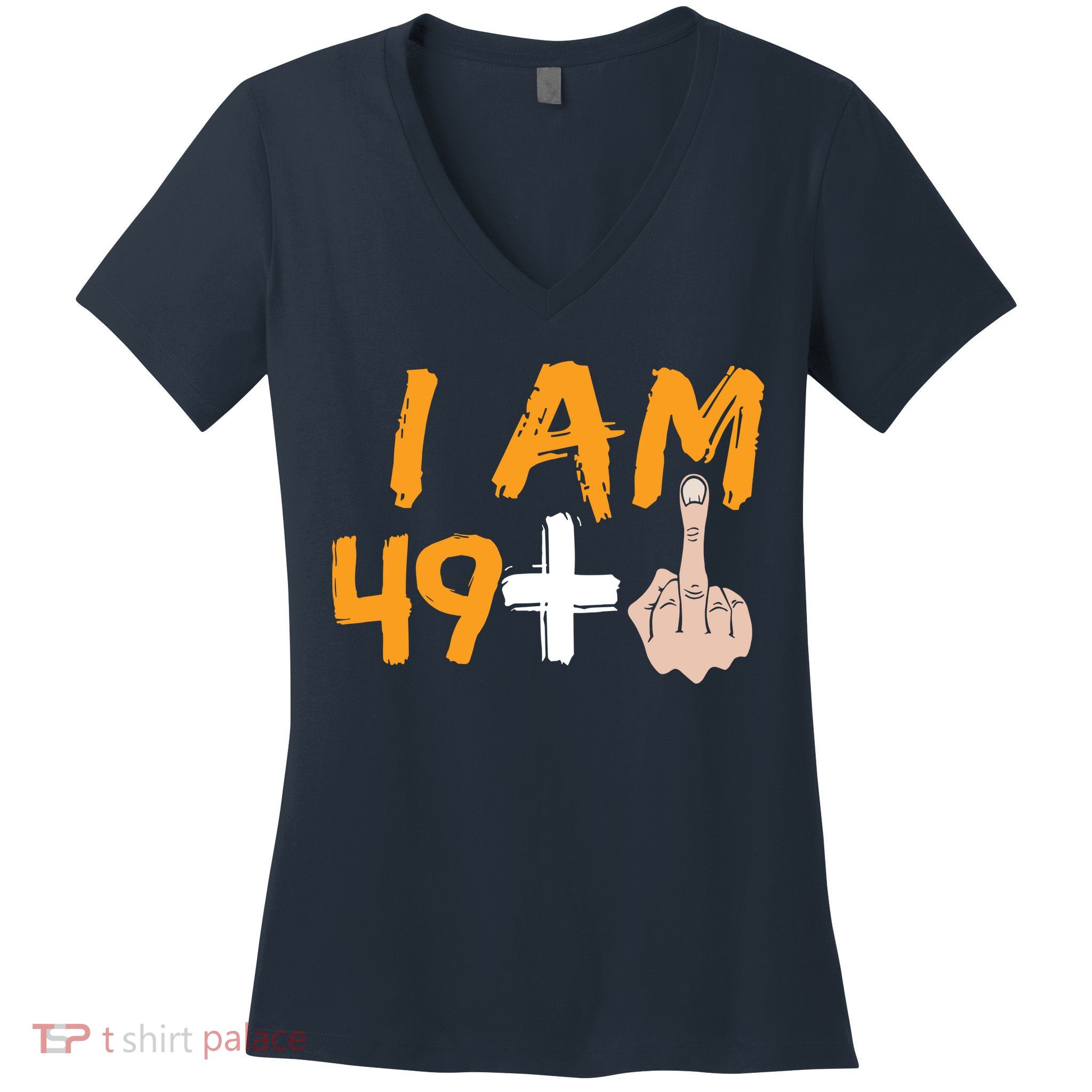 Funny 50th Birthday Gift I Am 49 Plus Middle Finger Women's V-Neck T-Shirt