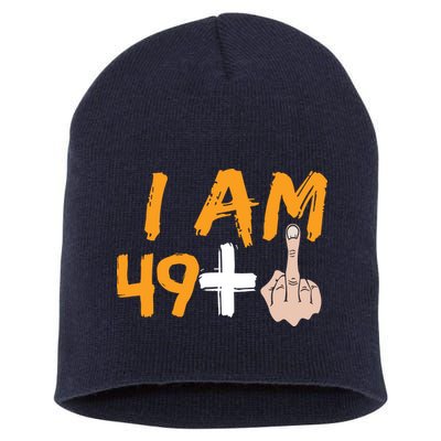 Funny 50th Birthday Gift I Am 49 Plus Middle Finger Short Acrylic Beanie