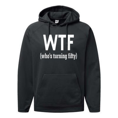 Funny 50th Birthday Gift Who's Turning Fifty Performance Fleece Hoodie