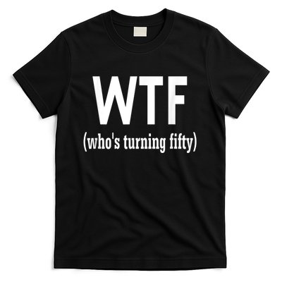 Funny 50th Birthday Gift Who's Turning Fifty T-Shirt