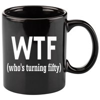 Funny 50th Birthday Gift Who's Turning Fifty 11oz C Handle Ceramic Mug