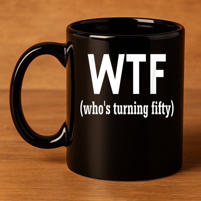 Funny 50th Birthday Gift Who's Turning Fifty 11oz C Handle Ceramic Mug